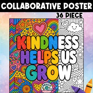 May include: A 36-piece collaborative poster featuring the text KINDNESS HELPS US GROW. The left side is colored with vibrant patterns of hearts, stars, and swirls, while the right side remains in black and white line art for coloring.