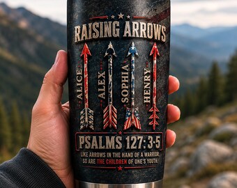 Personalized Dad Tumbler, Raising Arrows Tumbler, Custom Kids Names Cup, Christian Father Gift, Psalms 127 3 5 Tumbler, Gift For Dad