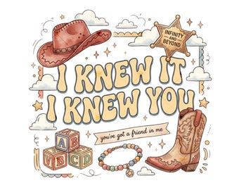 Toy Story 5 PNG, I Knew It I Knew You Western Cowgirl Boots Friendship Bracelet Shirt Design Graphic Download File
