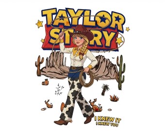 Taylor Story png, Toy Story TS I Knew It I Knew It I Knew You png-ontwerp, digitale download western cowgirl, afbeelding verjaardag tijdperk voor shirt mok sticker