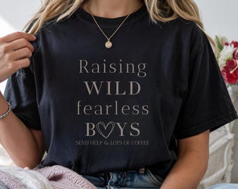 Raising wild fearless boys Shirt, heart, Gift Mom, Mama,  Mother's Day Gift, Birthday, Motherhood, Best Mom , Aesthetic Gift, Trendy Mom