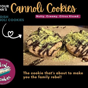 May include: Two deep dish cannoli cookies, topped with green sprinkles and drizzled with chocolate, sit on a brown surface. The image includes text that reads "Not Your Nonna's Cannoli Cookies" and "The cookie that's about to make you the family rebel!"