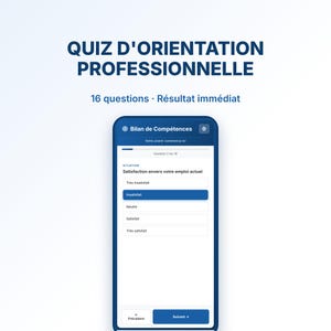 May include: A smartphone screen displaying a professional orientation quiz titled QUIZ D'ORIENTATION PROFESSIONNELLE with 16 questions and immediate results. The interface shows a skills assessment question about current job satisfaction levels.