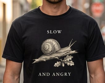 Cottagecore Comfort Colors®, Slow and Angry Snail Shirt, Dark Nature Collection, Funny Vintage Snail Graphic Tee, Sarcastic Nature Gift