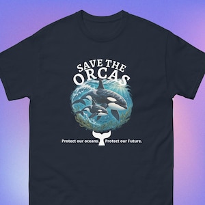 Save the Orcas T-shirt, Walvisbeschermingsshirt, Cadeau voor oceaanliefhebbers, T-shirt met zeelevenmotief, Cadeau voor orka-liefhebbers, Milieuvriendelijk shirt