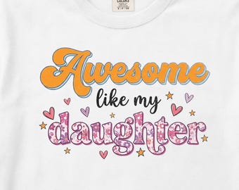 Camiseta "Como mi hija", camiseta "Mamá orgullosa" con humor, de algodón, tallas S-3XL
