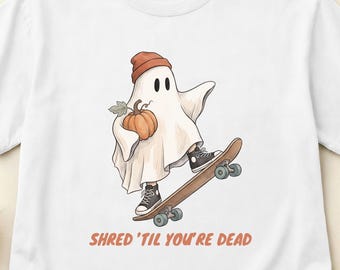 Shred Til You're Dead Shirt, Ghost Skateboard Tee, Funny Skater Halloween, Comfort Colors S-3XL