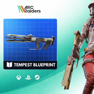 May include: An image featuring a futuristic weapon blueprint labeled "TEMPEST BLUEPRINT" with the Arc Raiders logo. The image also shows a character in a futuristic outfit holding a similar weapon. The background is a gradient of green and blue.