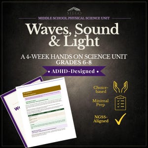 May include: Educational science unit titled "Waves, Sound & Light" for middle school grades 6-8. The image features a purple banner with "ADHD-Designed" text, along with icons and text indicating choice-based, minimal prep, and NGSS-aligned.
