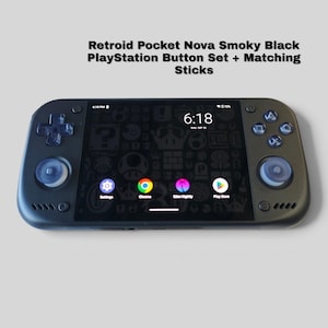 May include: A Retroid Pocket Nova handheld gaming console in smoky black with a PlayStation button set and matching analog sticks. The screen displays a digital interface with app icons and the time 6:18. Text reads: Retroid Pocket Nova Smoky Black PlayStation Button Set + Matching Sticks.
