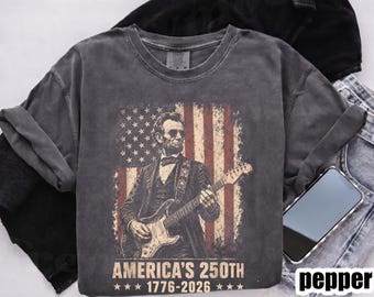 Abraham Lincoln Playing Guitar 4th July 250th Anniversary T-Shirt (1)