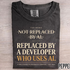 Not Replaced By AI Funny Developer Programmer T-Shirt