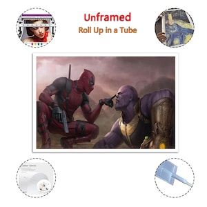 May include: A canvas print featuring Deadpool and Thanos in a dramatic pose. Deadpool, in his signature red and black suit, touches Thanos's nose. The text "Unframed Roll Up in a Tube" is displayed in red.
