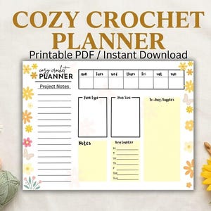 May include: A printable PDF crochet planner page featuring a weekly schedule, project notes, yarn type, hook size, to-buy supplies, and a row counter. The document is decorated with yellow, orange, and pink flowers and butterflies on the sides.