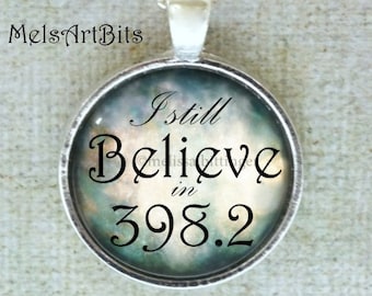 I Still Believe in 398.2, Fairy Tales and Folklore Library, Dewey Decimal Number, Blue White Silver Whimsical Pendant Necklace Quote Jewelry