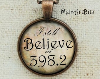 I Still Believe in 398.2, Fairy Tales and Folklore Library, Dewey Decimal Number, Copper Brown Tan Whimsical Pendant Necklace Quote Jewelry