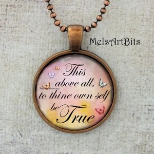 Shakespeare Hamlet Glass Pendant Necklace - This Above All To Thine Own Self Be True