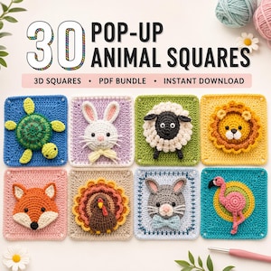 May include: A selection of 30 crocheted pop-up animal squares in various colours. The squares depict a turtle, rabbit, sheep, lion, fox, turkey, bunny, and flamingo. Text reads "3D Squares, PDF Bundle, Instant Download."