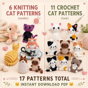 Puede incluir: Imagen que muestra 17 patrones de gatos, divididos en 6 diseños de punto y 11 de ganchillo. Los juguetes de gato terminados son de varios colores y estilos. El texto indica los tipos de patrones y el recuento total. El texto dice "INSTANT DOWNLOAD PDF".