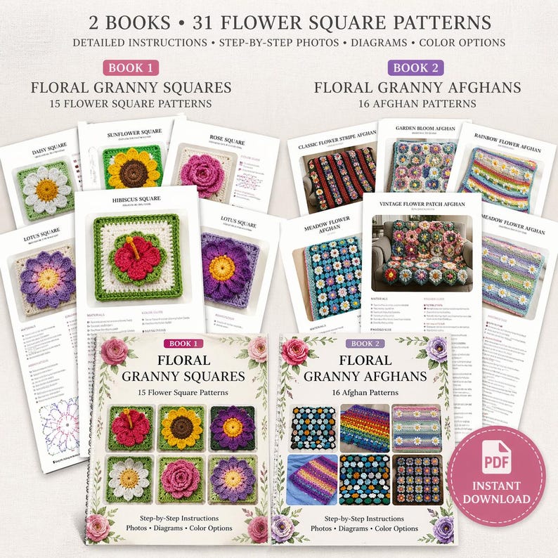 May include: Two books with floral crochet patterns. Book 1 features 15 flower square patterns, and Book 2 includes 16 afghan patterns. The image shows detailed instructions, step-by-step photos, diagrams, and color options. The PDF is available for instant download.