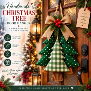 May include: A Christmas tree door hanger featuring three fabric trees in green and white patterns, adorned with a tan burlap bow and red berries. A hanging tag displays the text: RUSTIC, FARMHOUSE, FESTIVE, TIMELESS. The hanger is suspended by a rope.