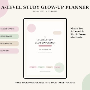 May include: A digital planner titled A-LEVEL STUDY GLOW-UP PLANNER 2026-2027 with 55 pages. The cover features soft pastel circles and rectangles in pink, beige, and green. Text includes sections for target grades, mock exams, and past papers.