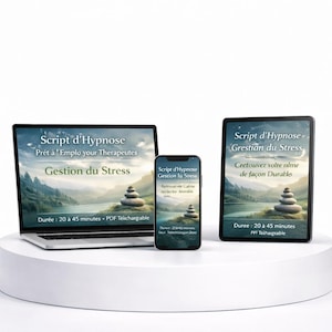 Könnte beinhalten: Ein Laptop, Smartphone und Tablet zeigen den Text "Script d'Hypnose Gestion du Stress" mit einem Landschaftsbild. Die Geräte stehen auf einem weißen Podest, was auf ein digitales Produkt oder eine Dienstleistung hindeutet.