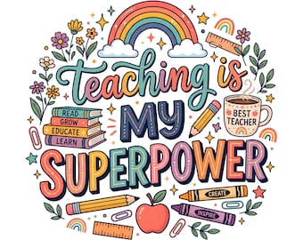 Teaching Is My Superpower PNG, Retro Teacher Sublimation, Classroom Clipart, Digital Download