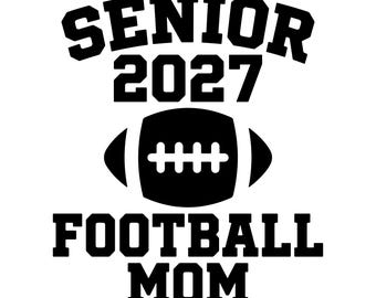 Senior 2027 Football Mom SVG, Varsity Text Cut File for Cricut, Sports Shirt