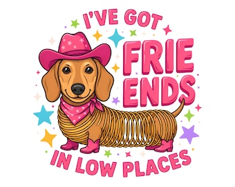 I've Got Friends In Low Places PNG | Retro Cowgirl Dog Western Design