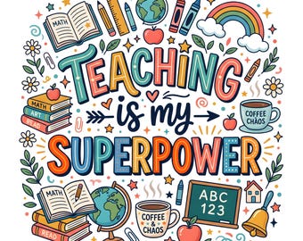 Teaching Is My Superpower PNG, Retro Classroom Sublimation, Teacher Gift Clipart, Digital Download