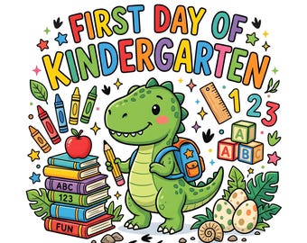 Kindergarten First Day PNG | Dino School Shirt Design | Back to School Sublimation