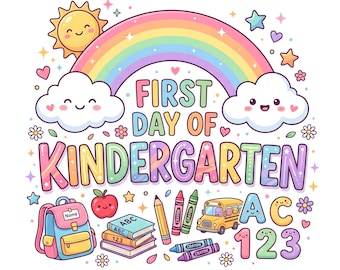 First Day Kindergarten PNG | Rainbow Back to School Shirt | Sublimation Download