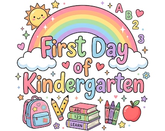 First Day School PNG | Kindergarten Rainbow Design | Kids Shirt Clipart | Sublimation File