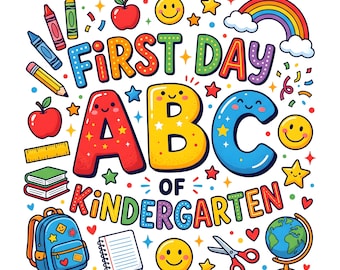 First Day Kindergarten PNG | ABC School Shirt Design | Back to School Sublimation | Instant Download