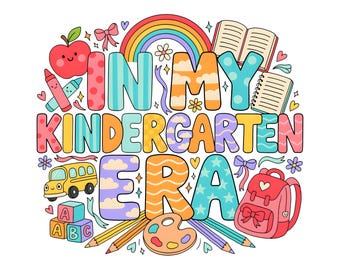 Kindergarten Era PNG, School Supplies Graphic, Back to School Shirt Download
