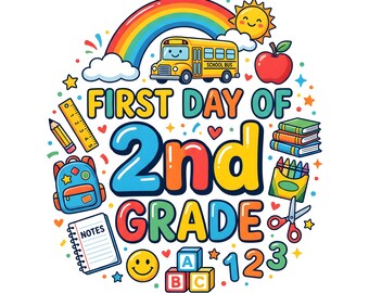 First Day 2nd Grade PNG | Back to School Shirt | Kids Sublimation Download