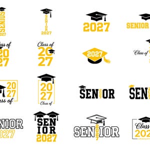 May include: A collection of sixteen black and yellow graphic designs featuring graduation caps and the text Senior 2027 or Class of 2027. The designs use various layouts, including stacked text, framed boxes, and stylized typography for graduation themes.
