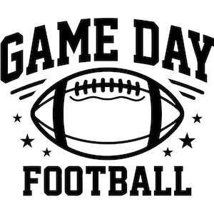 May include: A black and white graphic design featuring a stylized American football in the center. The text GAME DAY is arched above the football, and the word FOOTBALL is positioned below it. Four small five-pointed stars surround the football.