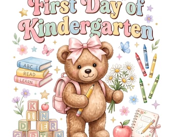 First Day of Kindergarten PNG Teddy Bear Back to School Coquette Clipart Design