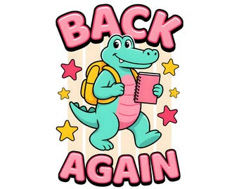 Guess Who’s Back Gator PNG | Back to School Teacher Shirt | Retro Kindergarten Design Download