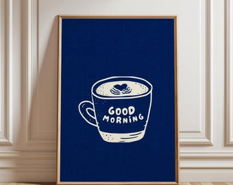 Good Morning Coffee Print: Blue Trendy Kitchen Wall Art (Digital Download - Vertical)