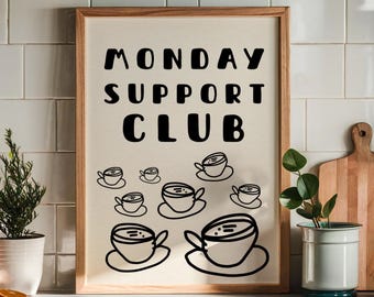 Monday Support Club Print: Coffee Wall Art, Funny Kitchen Decor (Digital Download)