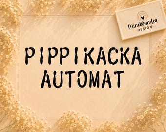 Pippi Kacka Automat