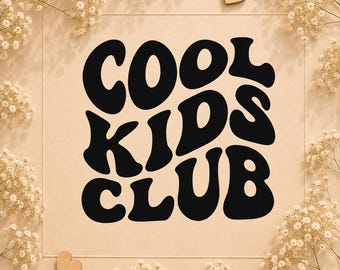 May include: A square print on a light beige background featuring the black text COOL KIDS CLUB in a bold, wavy, retro-inspired font. The design is framed by delicate white baby's breath flowers and two small wooden heart-shaped accents.