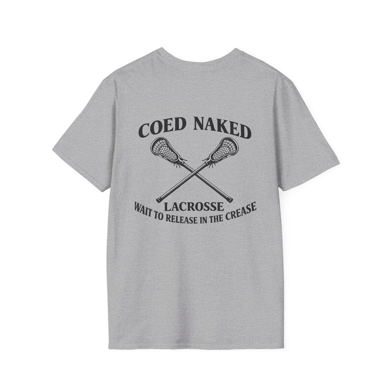 Coed Naked Lacrosse T-Shirt | Crossed Sticks, Wait to Release in the Crease image 4