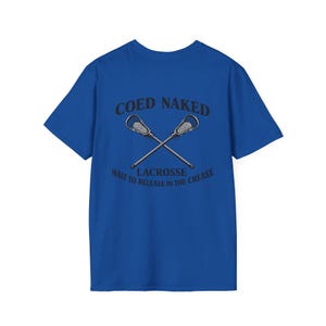 Coed Naked Lacrosse T-Shirt | Crossed Sticks, Wait to Release in the Crease image 12