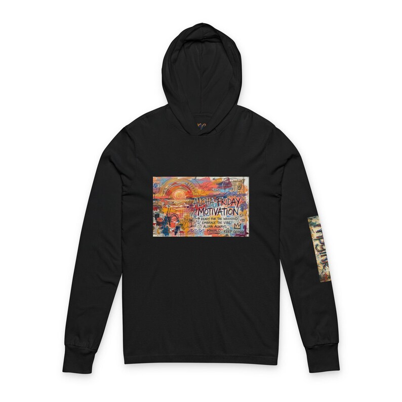 Aloha Friday Motivation Hoodie Tee | mpgink | Inspirational Text Graphic image 2