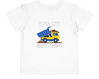 It's My Dirty 3rd, Dump Truck Toddler Tee | Construction Birthday Shirt