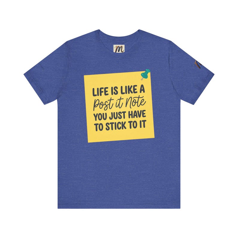 Life is Like a Post It Note Tee